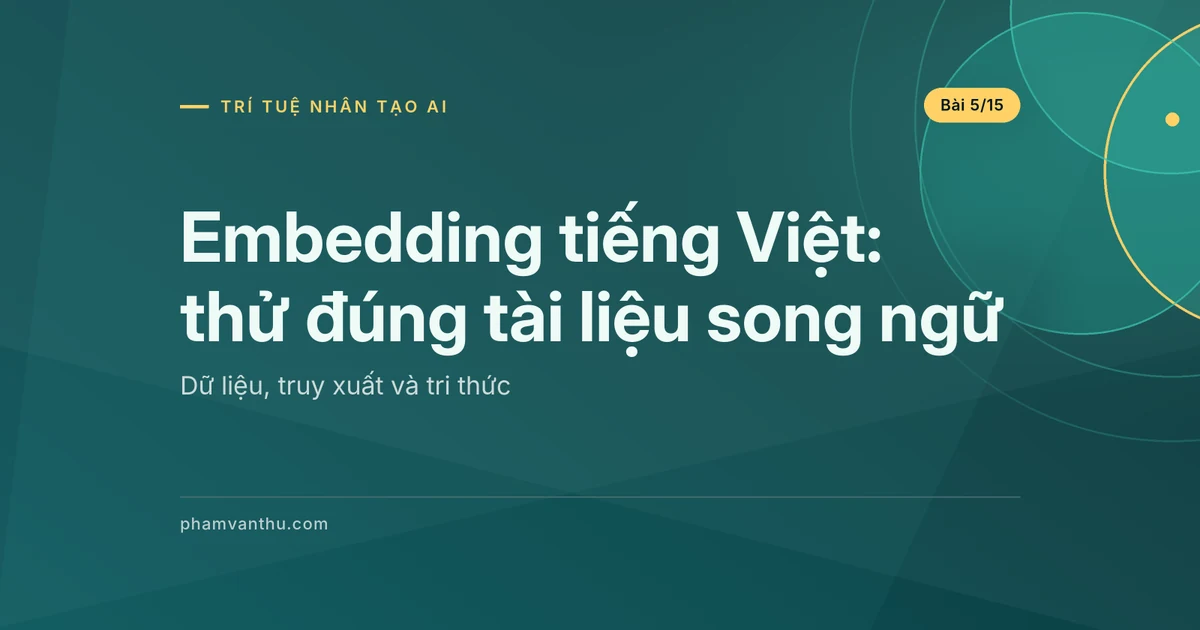 Embedding tiếng Việt: kiểm tài liệu song ngữ trước khi chọn