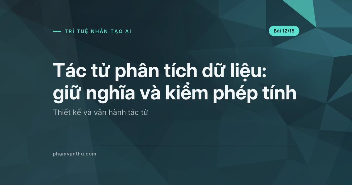 Tác tử phân tích dữ liệu: giữ nghĩa và kiểm phép tính