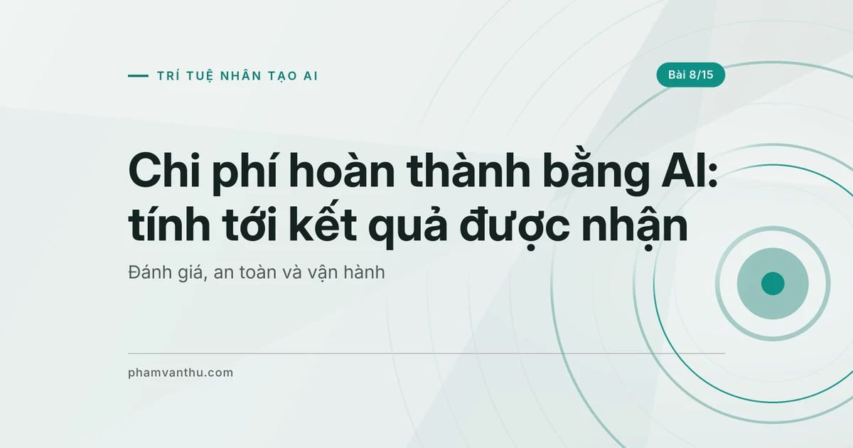 Chi phí hoàn thành bằng AI: tính tới kết quả được nhận