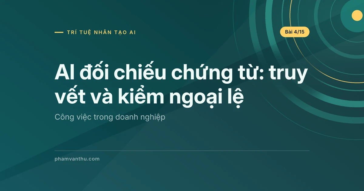 AI đối chiếu chứng từ: truy vết trường và giữ ngoại lệ