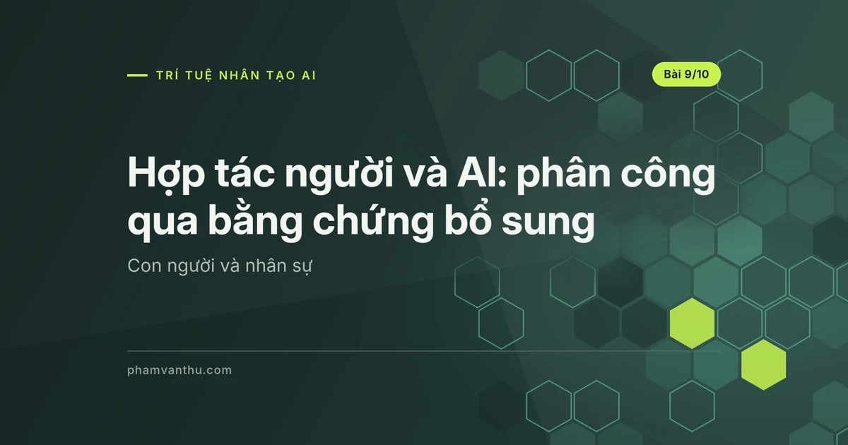 Hợp tác người và AI: phân công qua bằng chứng bổ sung