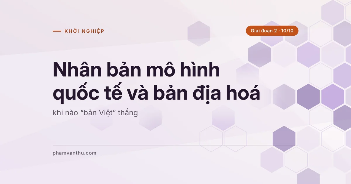 Ảnh bìa bài: Nhân bản mô hình quốc tế và bản địa hoá