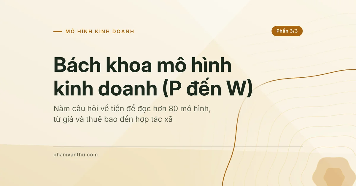 Ảnh đại diện bài Bách khoa mô hình kinh doanh, phần 3