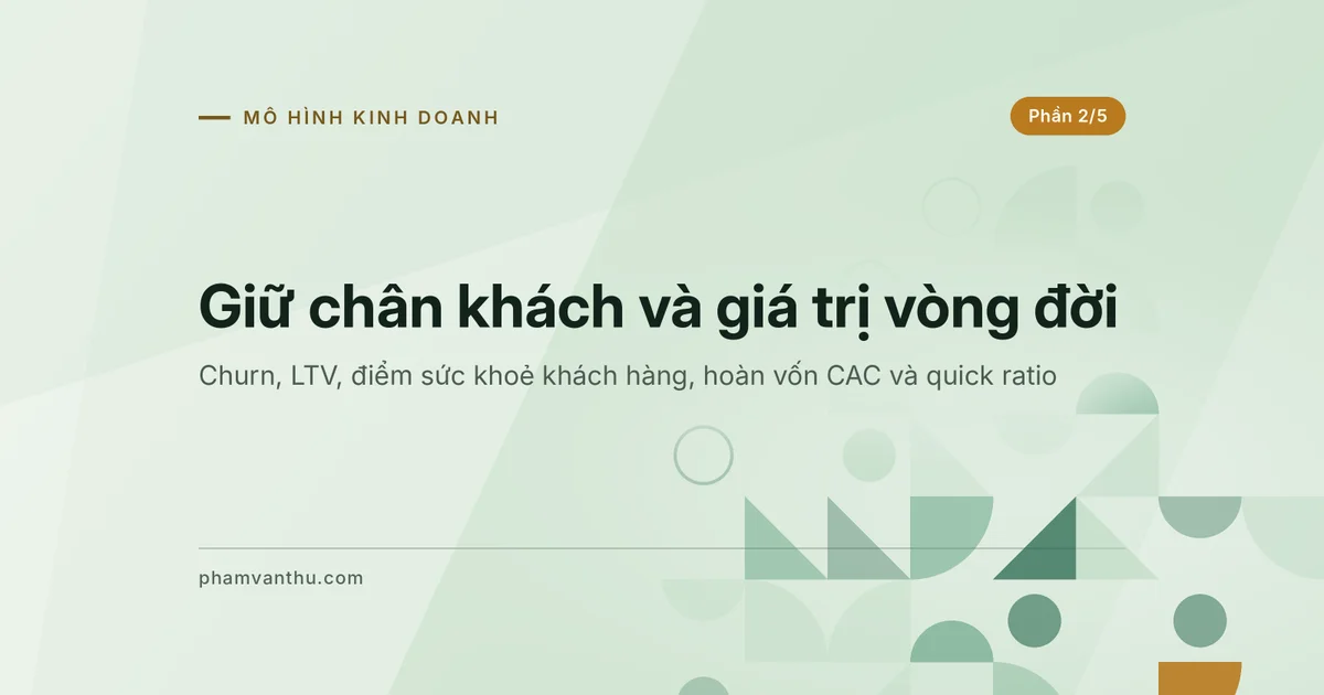 Ảnh đại diện bài Giữ chân khách và giá trị vòng đời, phần 2/5