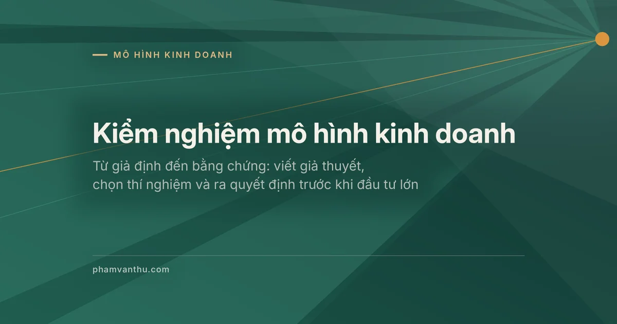 Ảnh đại diện bài Kiểm nghiệm mô hình kinh doanh