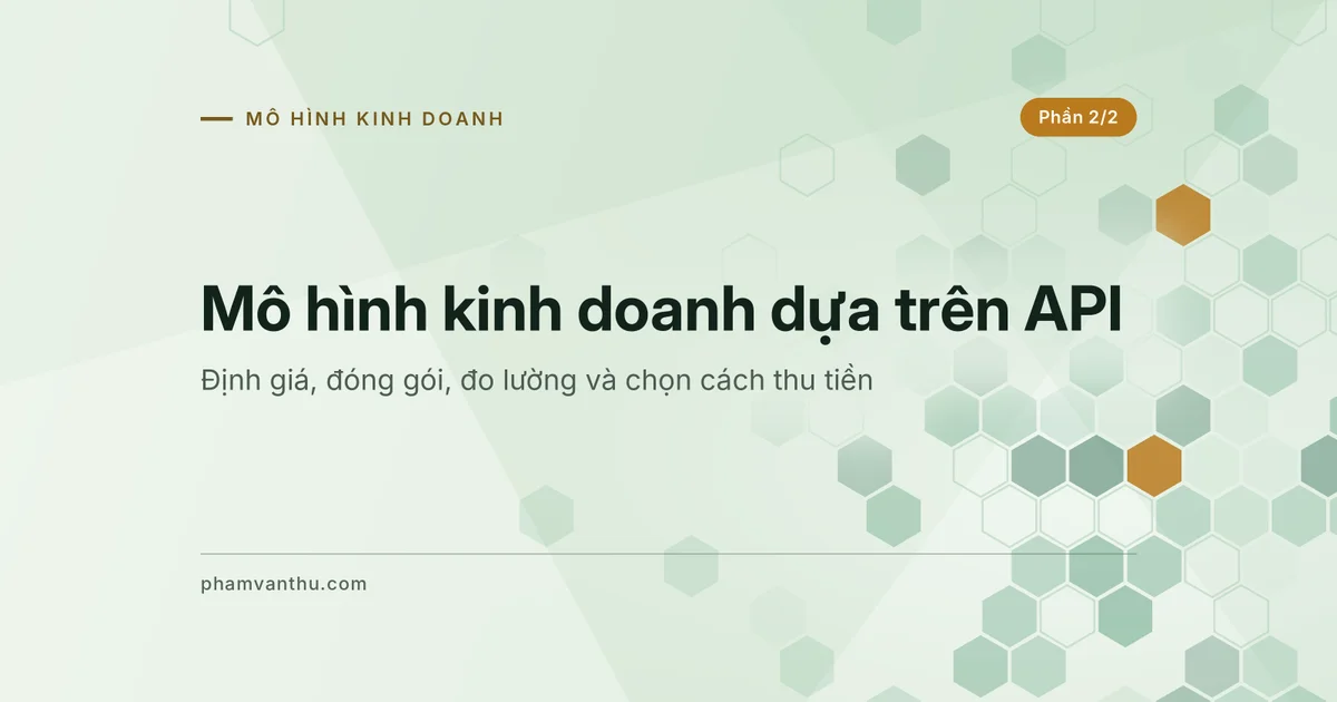 Ảnh đại diện bài Mô hình kinh doanh dựa trên API, phần 2