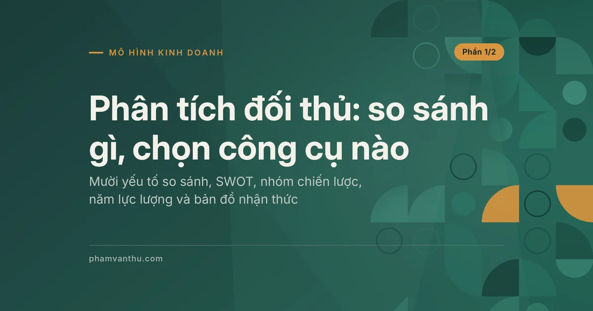 Ảnh đại diện bài về phân tích đối thủ cạnh tranh, phần 1