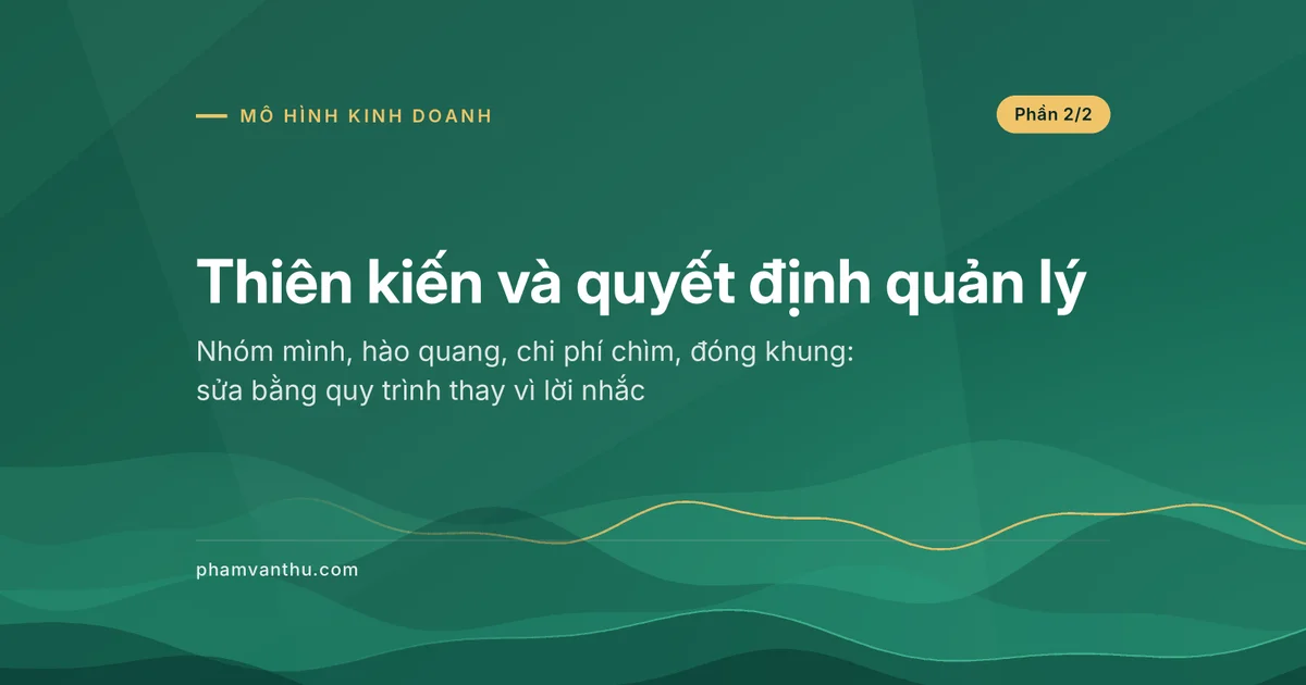 Ảnh đại diện bài về thiên kiến nhận thức trong quyết định quản lý, phần 2
