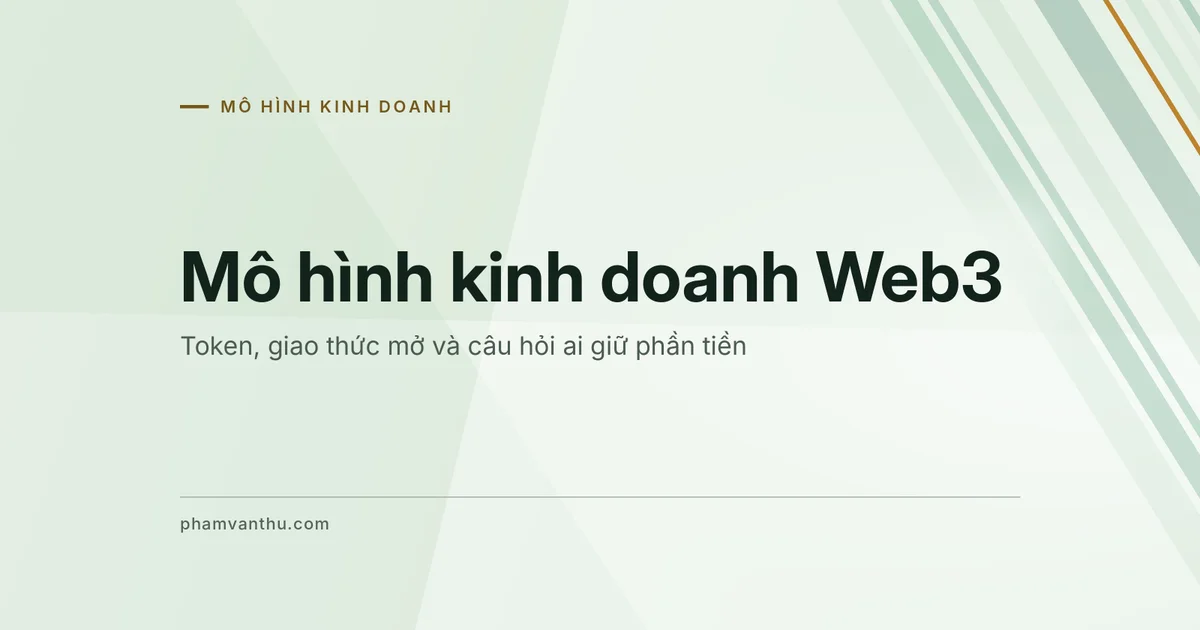 Ảnh đại diện bài Mô hình kinh doanh Web3: token, giao thức mở và câu hỏi ai giữ phần tiền