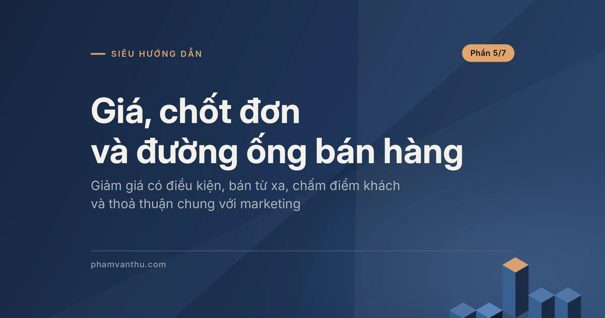 Ảnh đại diện bài Giá, chốt đơn và đường ống bán hàng, phần 5