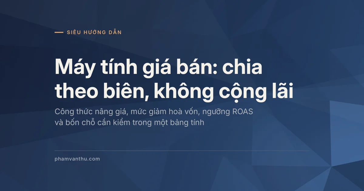 Ảnh đại diện bài Máy tính giá bán từ giá vốn: chia theo biên, không cộng lãi