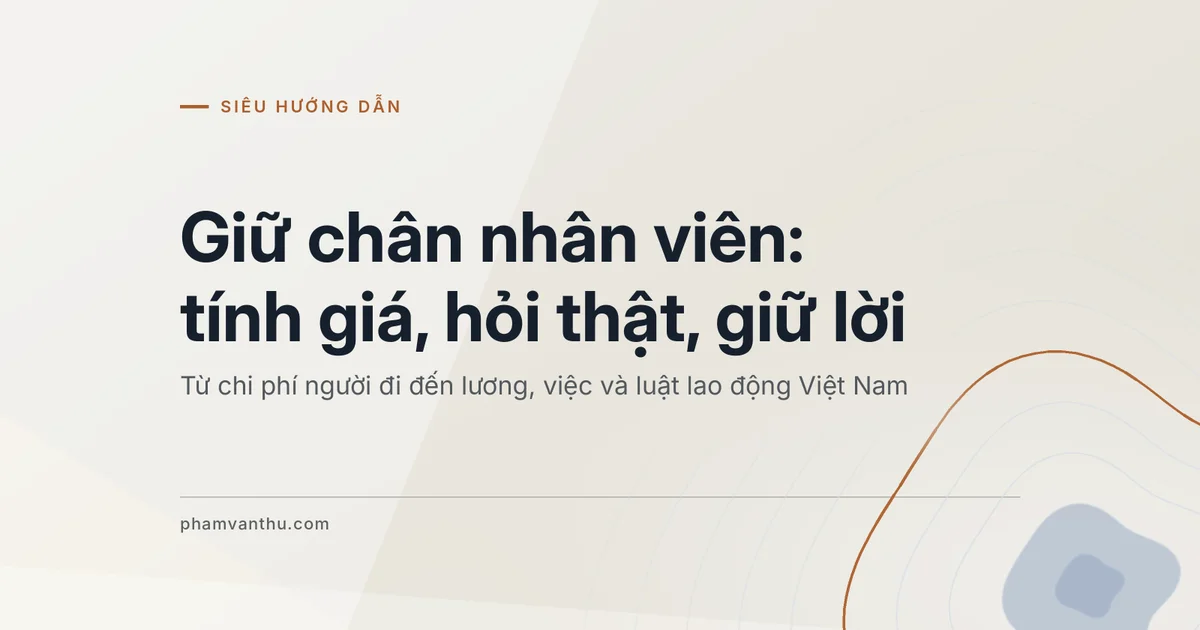 Ảnh đại diện bài Giữ chân nhân viên: tính giá, hỏi thật, giữ lời