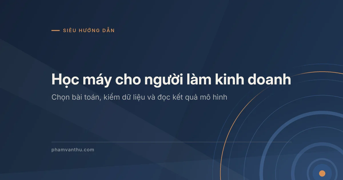 Ảnh đại diện bài về học máy cho người làm kinh doanh