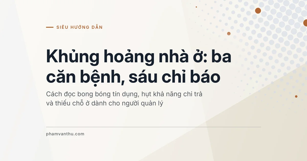 Ảnh đại diện bài khủng hoảng nhà ở: ba căn bệnh, sáu chỉ báo