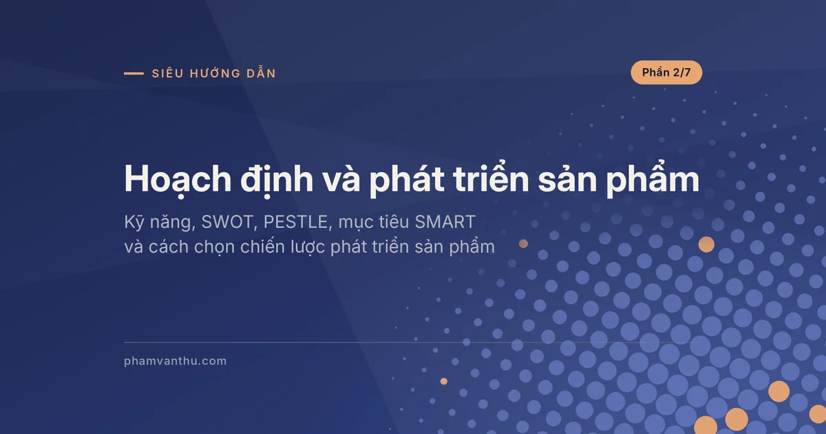 Ảnh đại diện bài Hoạch định và phát triển sản phẩm, phần 2 trên 7