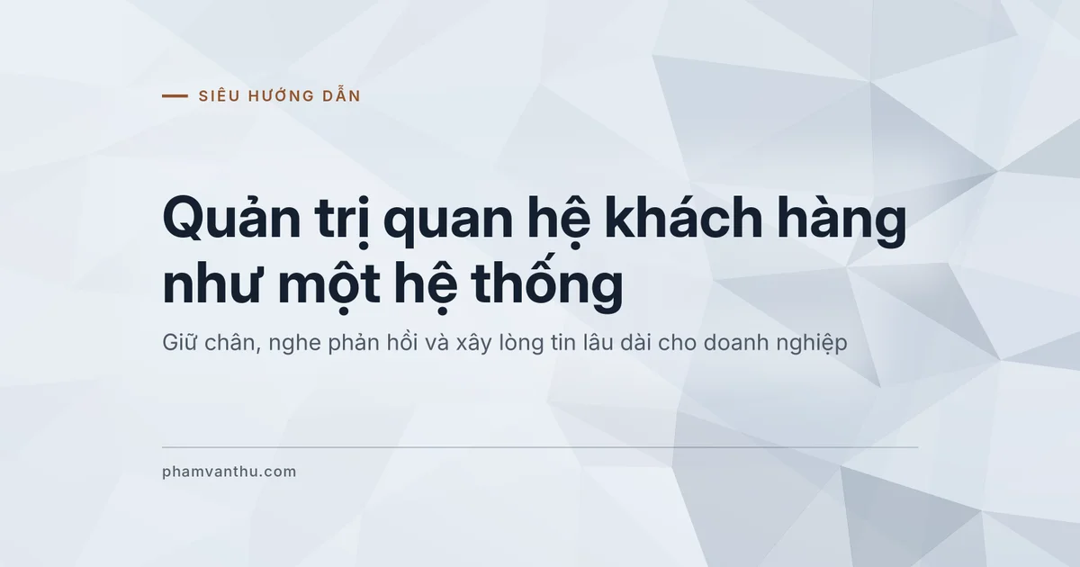 Ảnh đại diện bài về quản trị quan hệ khách hàng như một hệ thống