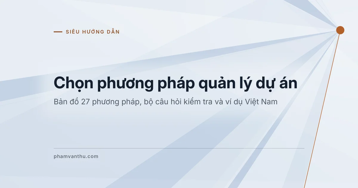 Ảnh đại diện bài Chọn phương pháp quản lý dự án