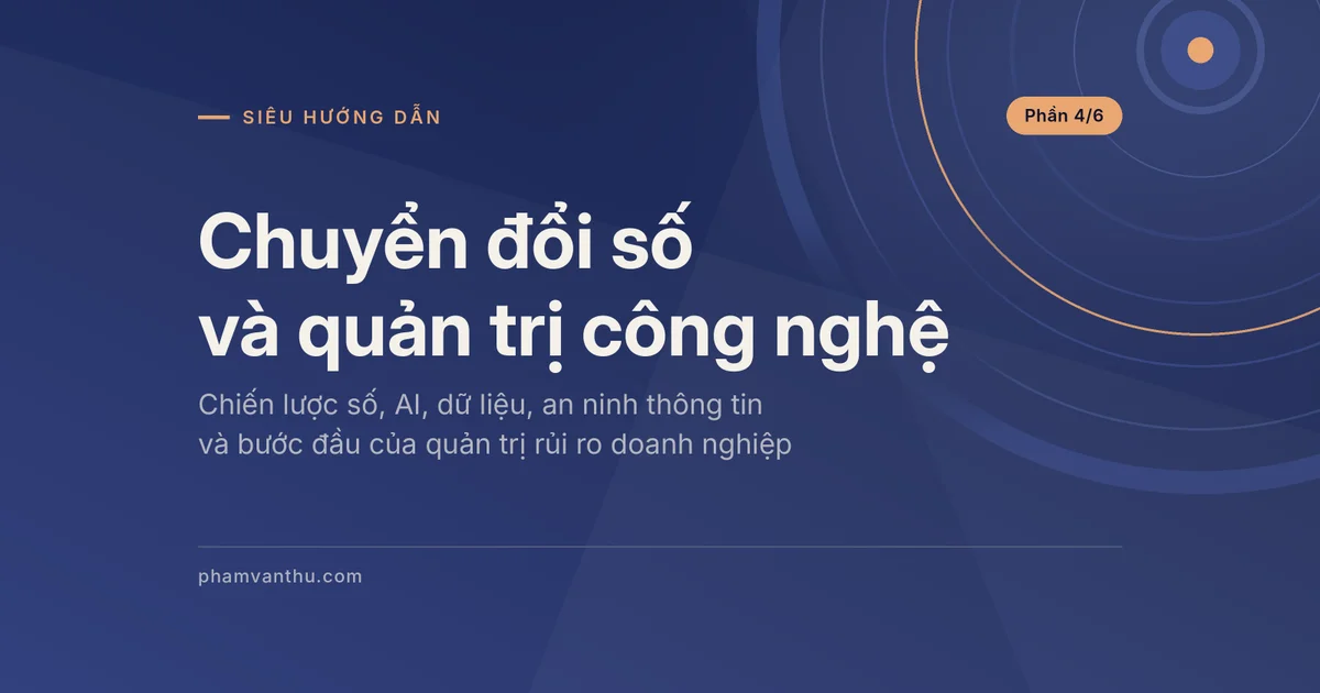 Ảnh đại diện bài Chuyển đổi số và quản trị công nghệ, phần 4/6