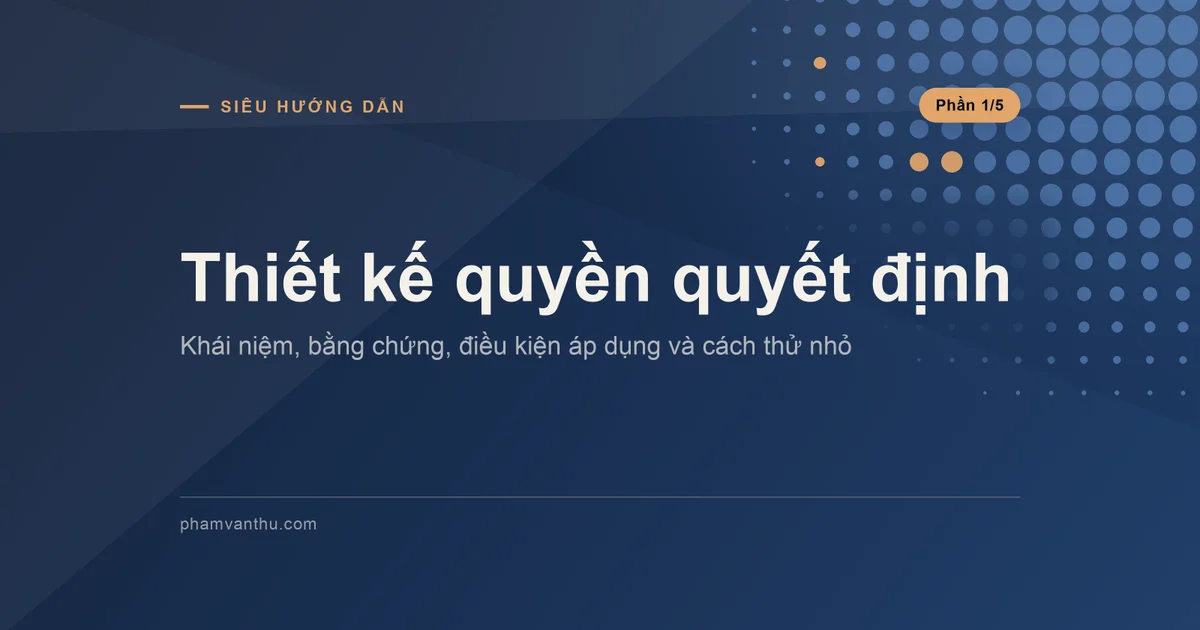 Thiết kế quyền quyết định – sơ đồ minh hoạ do người viết tạo