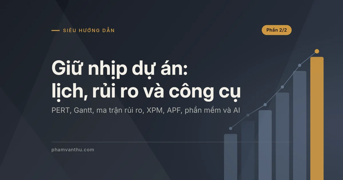 Ảnh đại diện bài Giữ nhịp thực thi dự án, phần 2/2