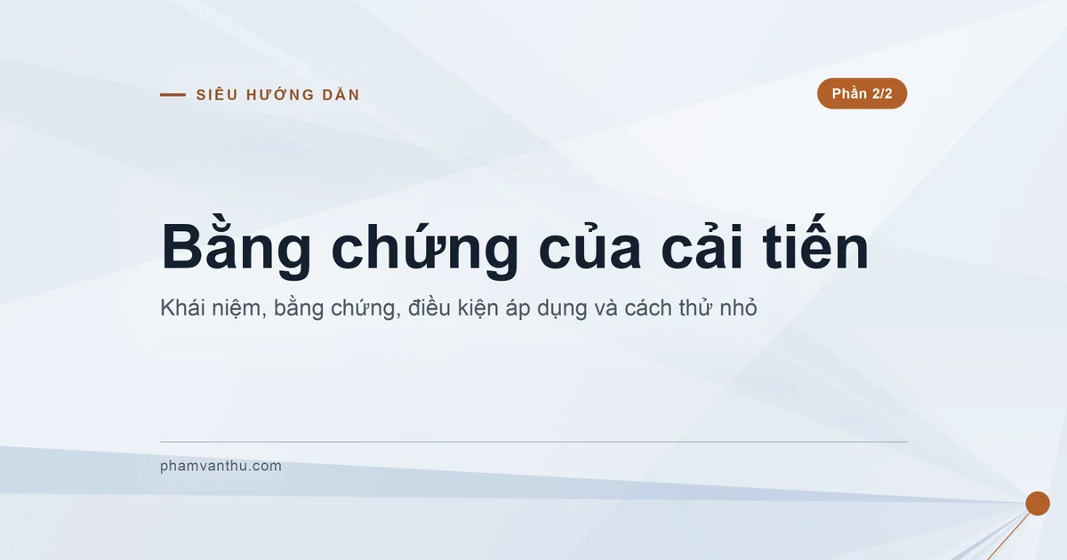 Bằng chứng của cải tiến – sơ đồ minh hoạ do người viết tạo